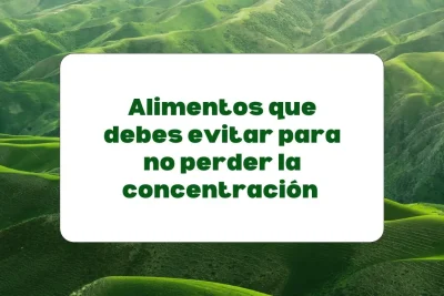 alimentos a evitar para no perder la concentración