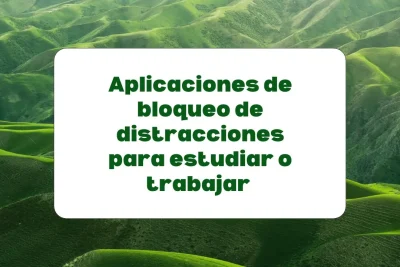 Mejores apps de bloqueo de distracciones