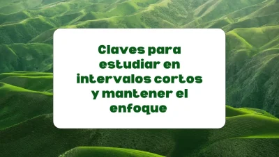 Cómo estudiar en intervalos cortos para mantener el enfoque