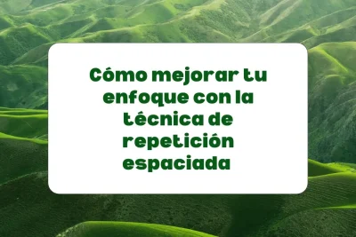 Técnica de repetición espaciada para mejorar el enfoque
