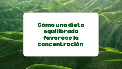 dieta equilibrada mejora la concentración