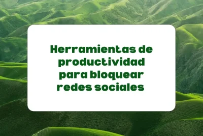 mejores herramientas para bloquear redes sociales