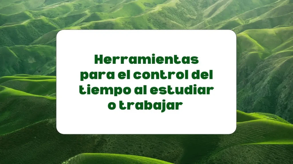 herramientas de control de tiempo para mejorar la concentración