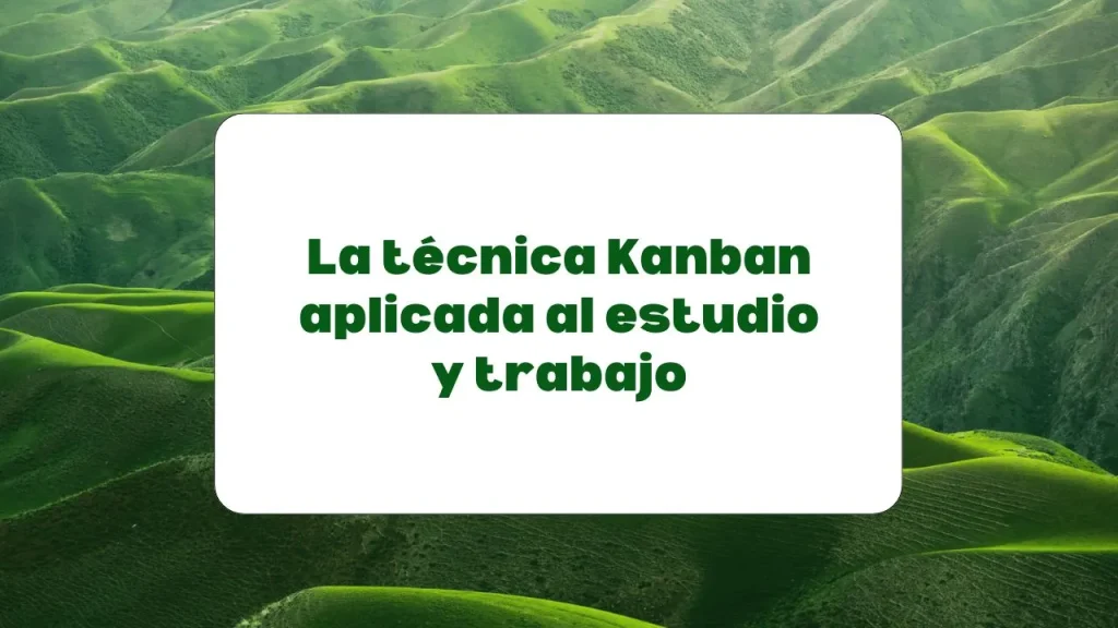La técnica Kanban para mejorar la productividad