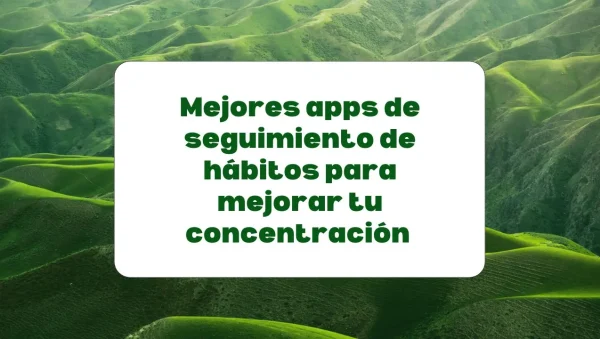 Mejores apps de seguimiento de hábitos