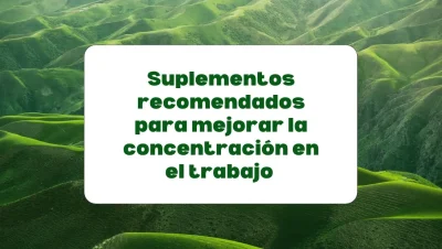 suplementos para mejorar la concentración en el trabajo