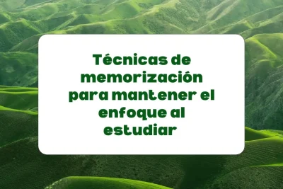 Técnicas de memorización para mejorar el enfoque