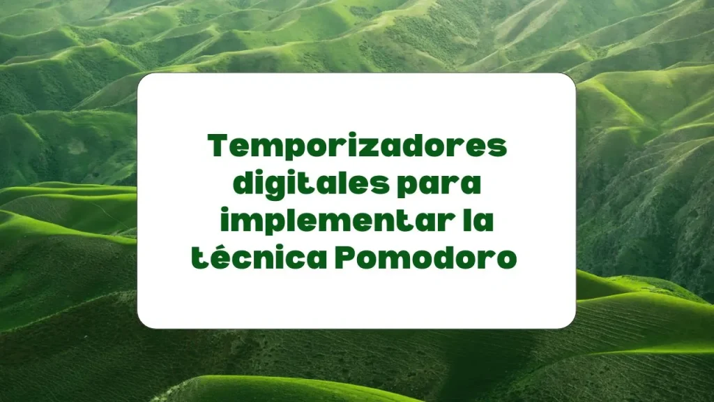 temporizadores para implementar la técnica Pomodoro