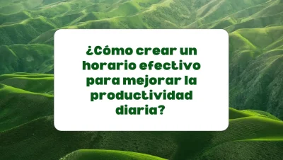 Crear un horario efectivo para mejorar la productividad